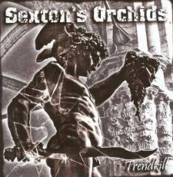 Sexton's Orchids : Trendkill